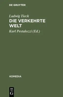 Ludwig Tieck, Karl Pestalozzi - verkehrte Welt, Inbunden