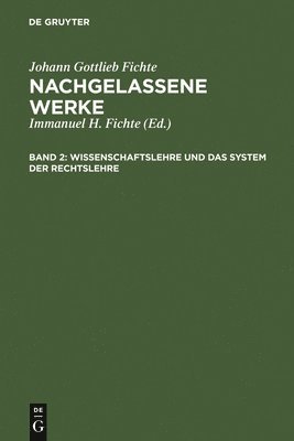 Wissenschaftslehre Und Das System Der Rechtslehre 1