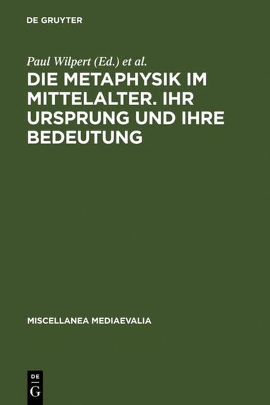 Paul Wilpert, Willehad P. Eckert - Die Metaphysik im Mittelalter. Ihr Ursprung und ihre Bedeutung, Inbunden