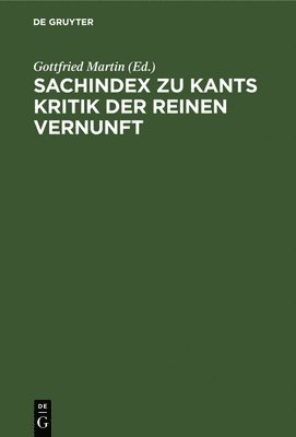 Sachindex Zu Kants Kritik Der Reinen Vernunft 1