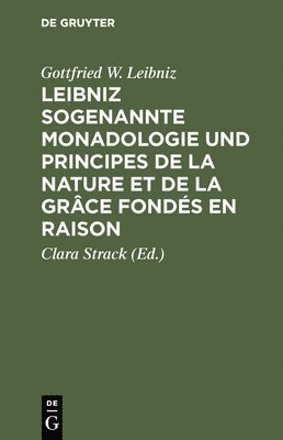 Leibniz Sogenannte Monadologie Und Principes de la Nature Et de la Grce Fonds En Raison 1