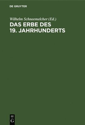 bokomslag Das Erbe des 19. Jahrhunderts