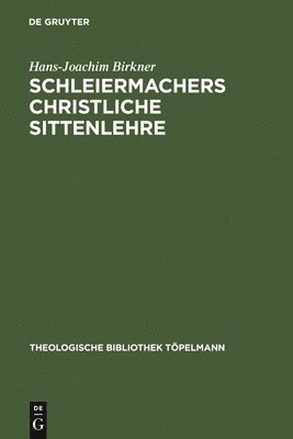 Schleiermachers Christliche Sittenlehre 1