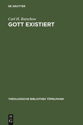 Carl H Ratschow - Gott existiert, Inbunden