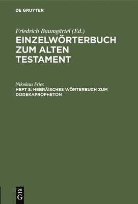 Hebrisches Wrterbuch Zum Dodekapropheton 1