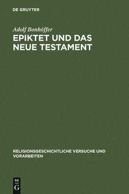 Adolf Bonhöffer - Epiktet und das Neue Testament, Inbunden