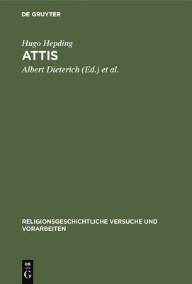 Hugo Hepding, Albert Dieterich, Richard Wünsch - Attis, Inbunden