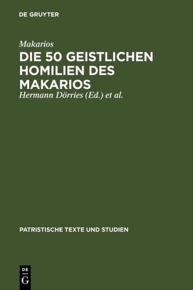 Makarios, Hermann Dörries, Erich Klostermann, Matthias Kroeger - Die 50 geistlichen Homilien des Makarios, Inbunden