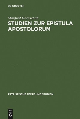 Manfred Hornschuh - Studien Zur Epistula Apostolorum, Inbunden