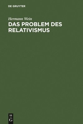 Hermann Wein - Problem des Relativismus, Inbunden