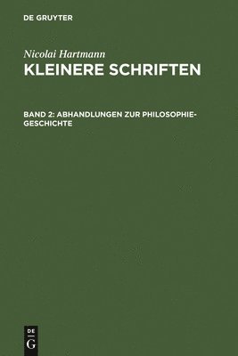 Nicolai Hartmann - Abhandlungen Zur Philosophie-Geschichte, Inbunden