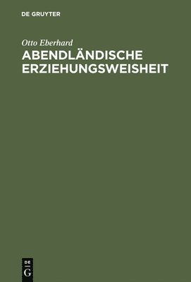 bokomslag Abendländische Erziehungsweisheit