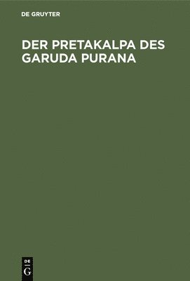 Der Pretakalpa des Garuda Purana 1
