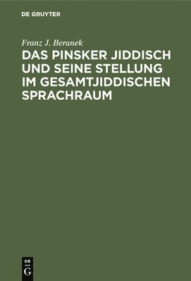 Das Pinsker Jiddisch und seine Stellung im gesamtjiddischen Sprachraum 1