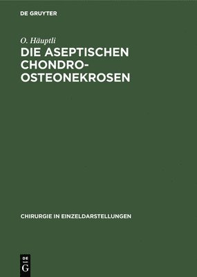 Die aseptischen Chondro-Osteonekrosen 1