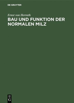 Bau und Funktion der normalen Milz 1