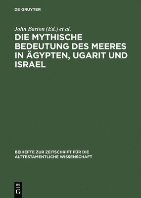 Die mythische Bedeutung des Meeres in gypten, Ugarit und Israel 1