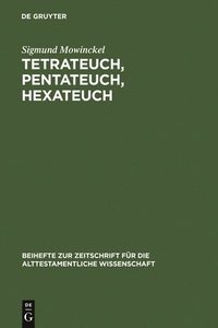 bokomslag Tetrateuch, Pentateuch, Hexateuch