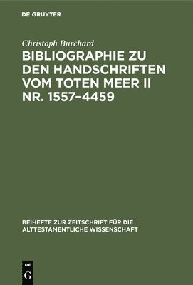 Bibliographie Zu Den Handschriften Vom Toten Meer II Nr. 1557-4459 1