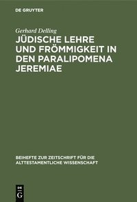 bokomslag Jüdische Lehre und Frömmigkeit in den Paralipomena Jeremiae