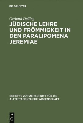 bokomslag Jüdische Lehre und Frömmigkeit in den Paralipomena Jeremiae
