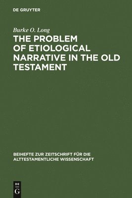 bokomslag The Problem of Etiological Narrative in the Old Testament