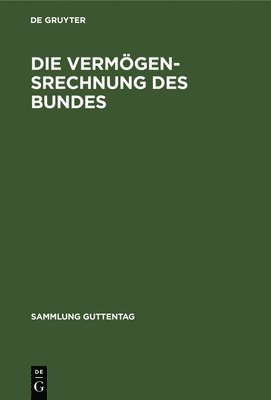 bokomslag Die Vermgensrechnung des Bundes