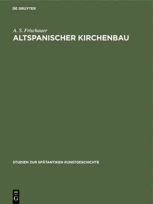 Altspanischer Kirchenbau 1