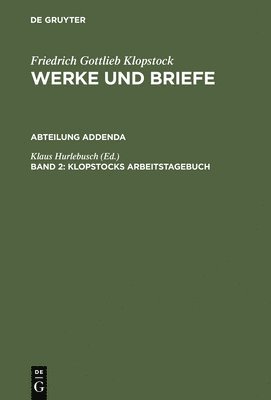 Klopstock, Arbeitstagebuch, Section Addenda, Bd. 2 1
