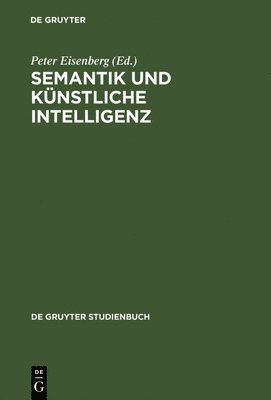 Peter Eisenberg - Semantik und künstliche Intelligenz, Inbunden