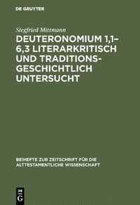 bokomslag Deuteronomium 1,1-6,3 literarkritisch und traditionsgeschichtlich untersucht