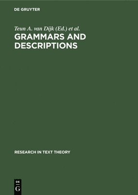 bokomslag Grammars and Descriptions: (Study in Text Theory and Text Analysis)