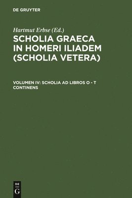Hartmut Erbse - Scholia AD Libros O - T Continens, Inbunden