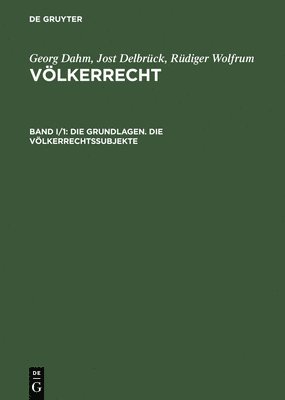 Rüdiger Wolfrum, Jost Delbrück, Jost Delbrück, Rüdiger Wolfrum - Die Grundlagen. Die Völkerrechtssubjekte, Inbunden