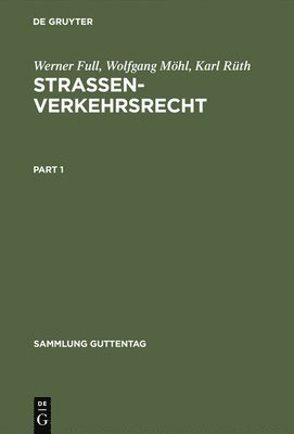 Werner Full, Wolfgang Möhl - Strassenverkehrsrecht: Kommentar Zu Straßenverkehrsordnung (Stvo), Straßenverkehrsgesetz (Stvg), Straßenverkehrszulassungsordnung (Stvzo) Und Den Verk, Inbunden