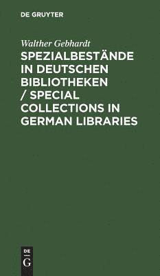 bokomslag Spezialbestnde in Deutschen Bibliotheken / Special Collections in German Libraries