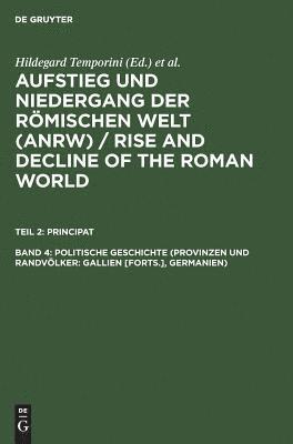 Hildegard Temporini - Politische Geschichte (Provinzen Und Randvölker: Gallien [Forts.], Germanien), Inbunden