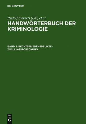 Alexander Elster, Heinrich Lingemann, Rudolf Sieverts, Hans J Schneider - Rechtsfriedensdelikte - Zwillingsforschung, Inbunden