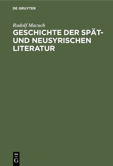 Rudolf Macuch - Geschichte der spät- und neusyrischen Literatur, Inbunden