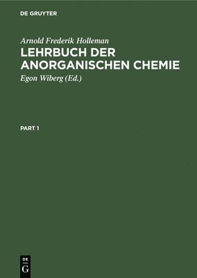 Arnold Frederik Holleman, Egon Wiberg - Lehrbuch Der Anorganischen Chemie, Inbunden