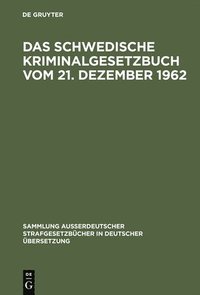 bokomslag Das schwedische Kriminalgesetzbuch vom 21. Dezember 1962