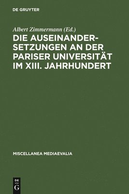 bokomslag Die Auseinandersetzungen an Der Pariser Universitt Im XIII. Jahrhundert