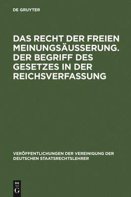Karl Rothenbücher, Rudolf Smend - Das Recht Der Freien Meinungsäußerung. Der Begriff Des Gesetzes in Der Reichsverfassung, Inbunden