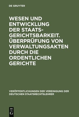 Heinrich Triepel, Hans Kelsen - Wesen Und Entwicklung Der Staatsgerichtsbarkeit. Überprüfung Von Verwaltungsakten Durch Die Ordentlichen Gerichte, Inbunden