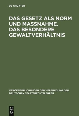 bokomslag Das Gesetz ALS Norm Und Manahme. Das Besondere Gewaltverhltnis