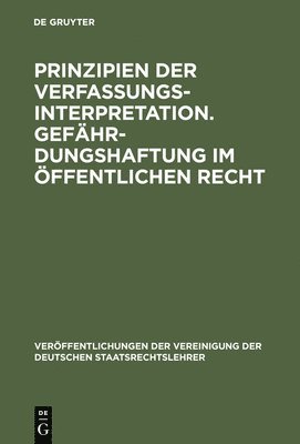bokomslag Prinzipien der Verfassungsinterpretation. Gefährdungshaftung im öffentlichen Recht