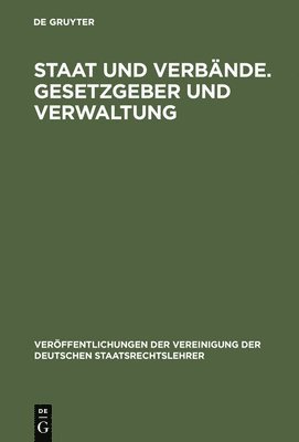 Gerhard Leibholz, Günther Winkler - Staat und Verbände. Gesetzgeber und Verwaltung, Inbunden