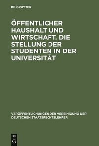 bokomslag Öffentlicher Haushalt Und Wirtschaft. Die Stellung Der Studenten in Der Universität