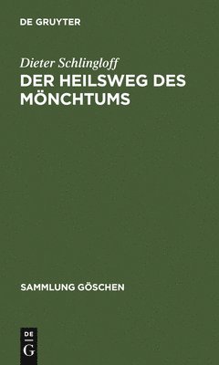 Dieter Schlingloff - Heilsweg des Mönchtums, Inbunden