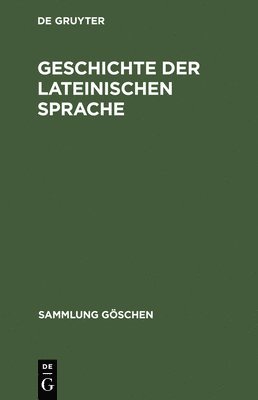 bokomslag Geschichte der lateinischen Sprache